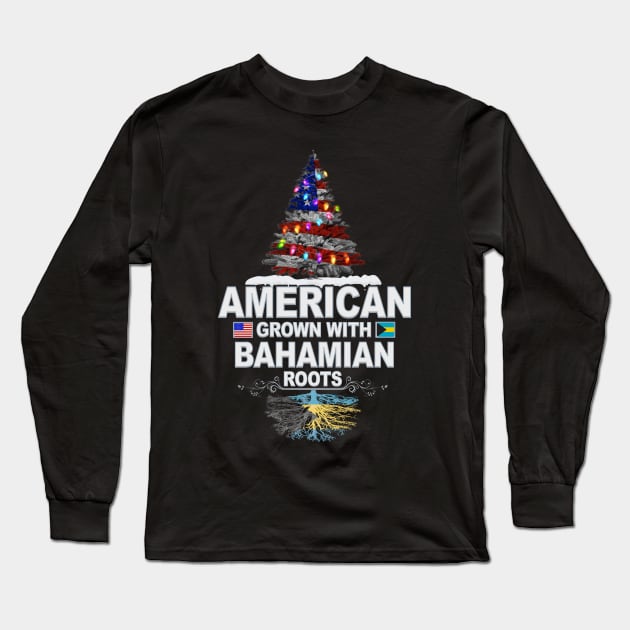 Christmas Tree  American Grown With Bahamian Roots - Gift for Bahamian From Bahamas Long Sleeve T-Shirt by Country Flags